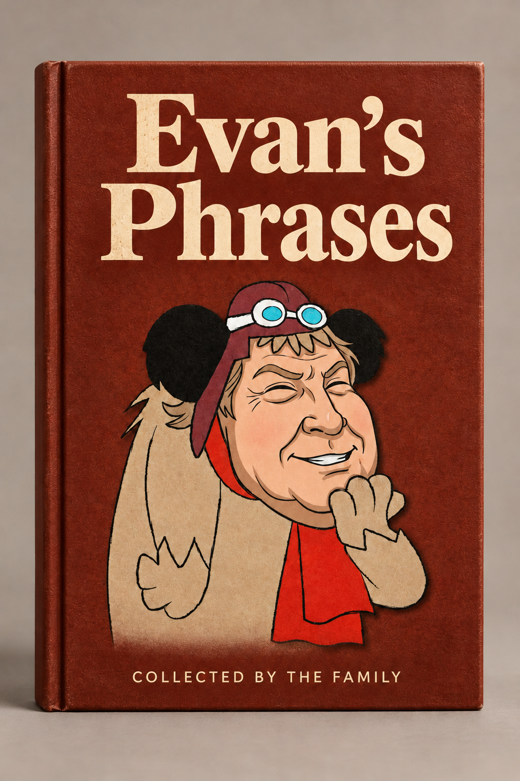 Evan’s Phrases. Illustrated front cover. Collected by the family.